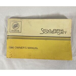 1986 BUICK SKYLARK, SOMERSET OWNERS MANUAL Operation Maintenance Safety Book